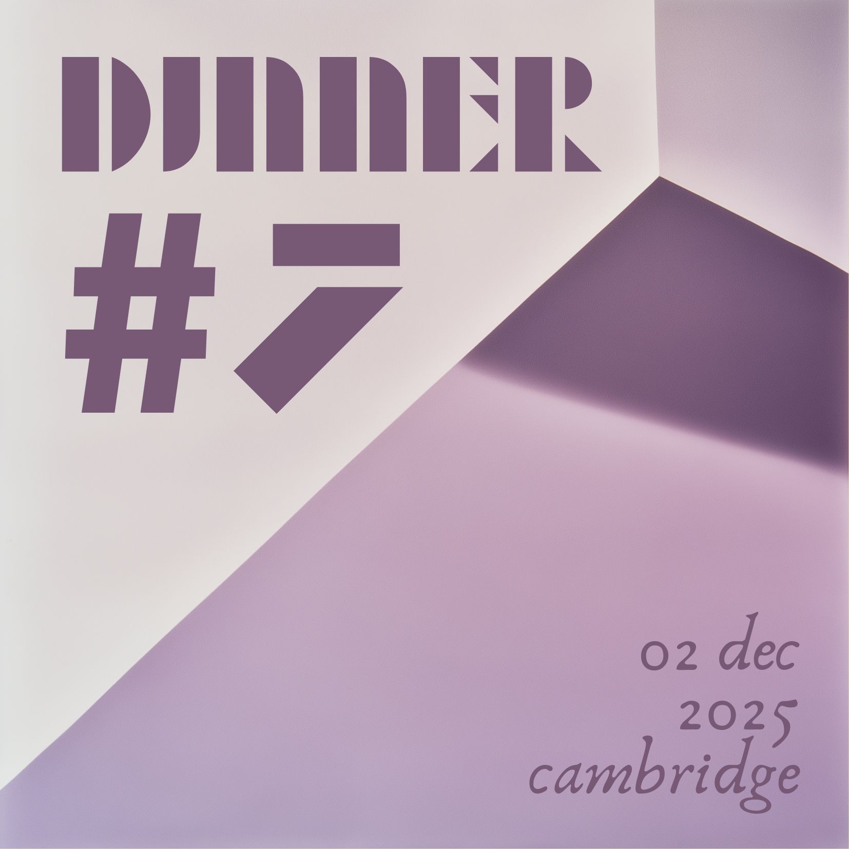 dinner #7 — cambridge, 02 dec 2025